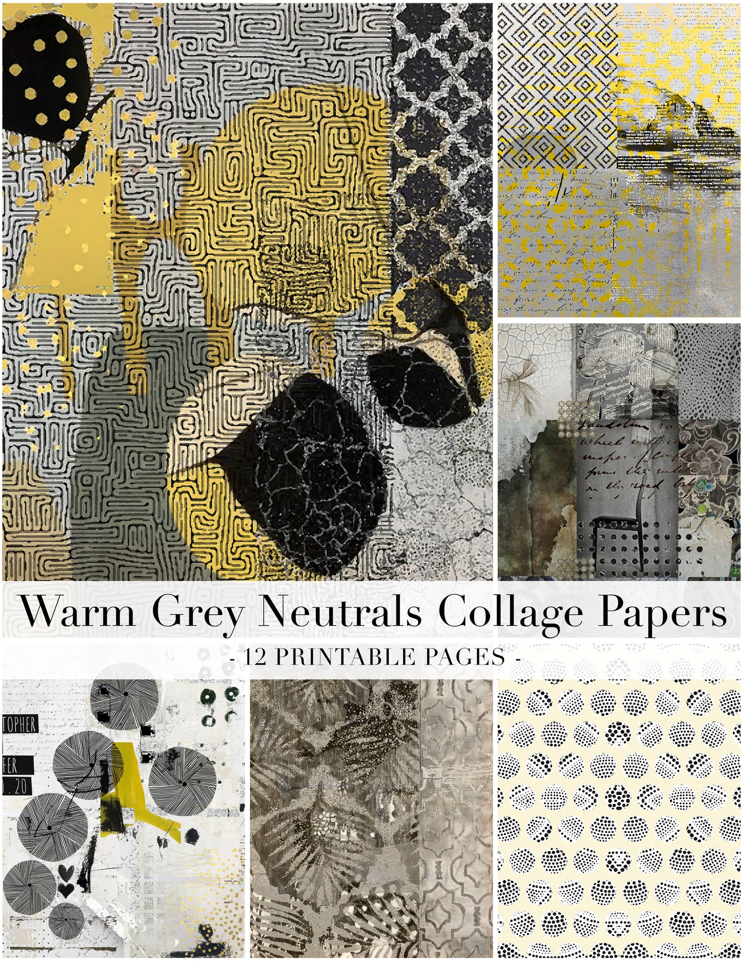 A collage preview of abstract and patterned paper designs titled 'Warm Grey Neutrals Collage Papers - 12 Printable Pages'. The pages feature black, gray, white, and yellow abstract patterns, textures, and motifs including geometric grids, organic shapes, floral elements, and polka dots.