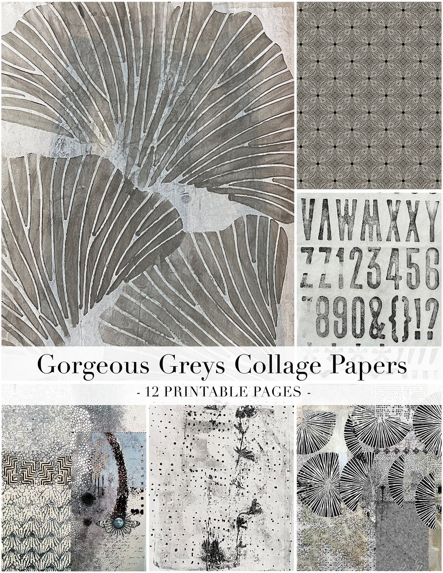 A collage preview of gray and black textured collage papers with various abstract patterns, including fan-like lines, geometric grids, distressed textures, and typographic designs. Text across the center reads 'Gorgeous Greys Collage Papers - 12 PRINTABLE PAGES -'.