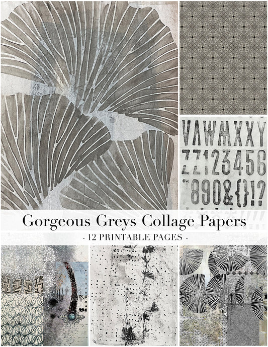 A collage preview of gray and black textured collage papers with various abstract patterns, including fan-like lines, geometric grids, distressed textures, and typographic designs. Text across the center reads 'Gorgeous Greys Collage Papers - 12 PRINTABLE PAGES -'.